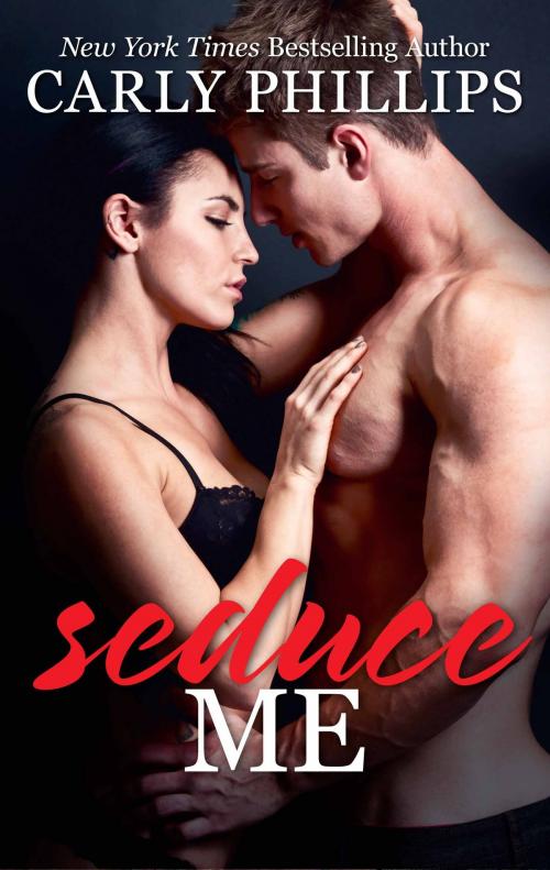 Cover of the book Seduce Me by Carly Phillips, Harlequin