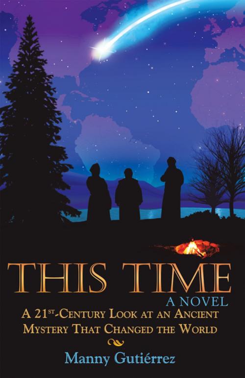 Cover of the book This Time by Manny Gutiérrez, LifeRich Publishing