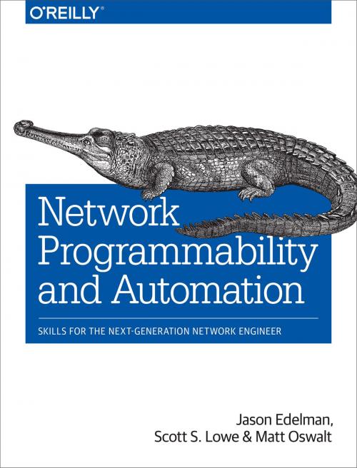 Cover of the book Network Programmability and Automation by Jason Edelman, Scott S. Lowe, Matt Oswalt, O'Reilly Media