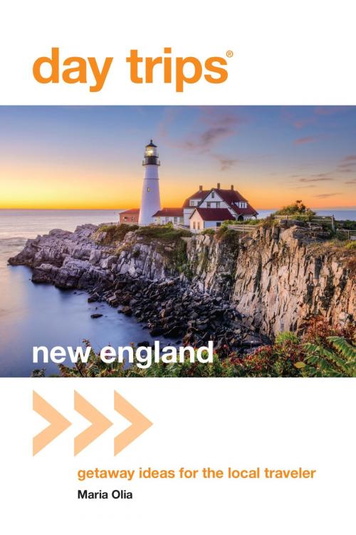 Cover of the book Day Trips® New England by Maria Olia, Globe Pequot Press