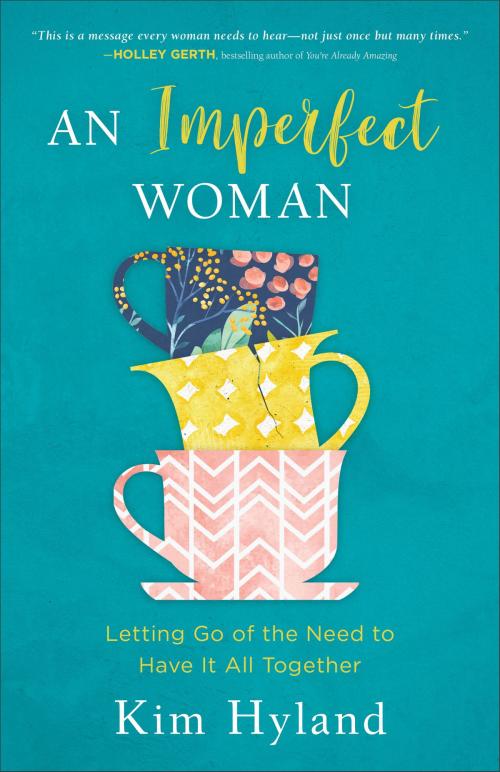 Cover of the book An Imperfect Woman by Kim Hyland, Baker Publishing Group
