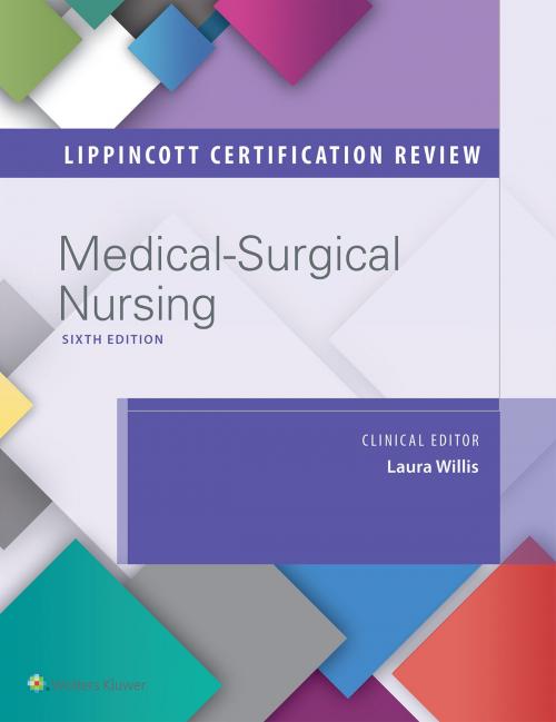 Cover of the book Lippincott Certification Review: Medical-Surgical Nursing by Lippincott Williams & Wilkins, Laura Willis, Wolters Kluwer Health