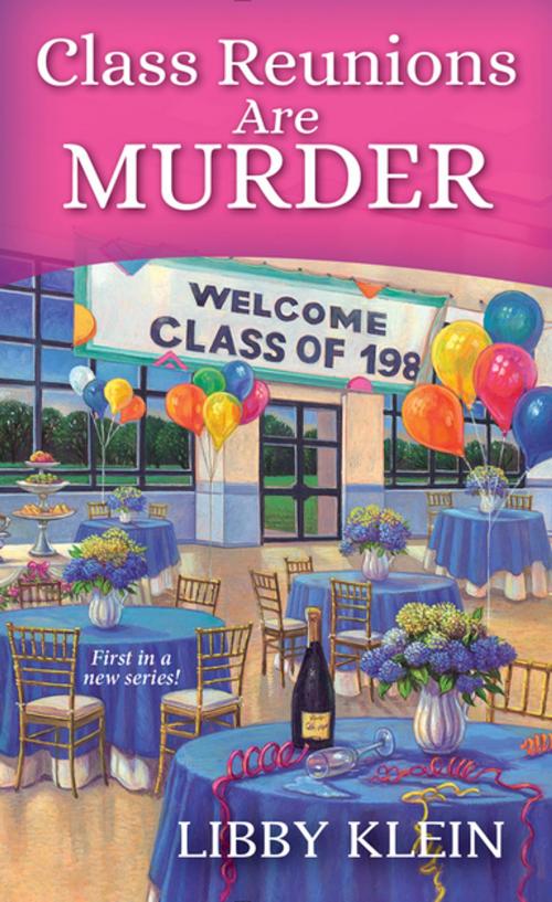 Cover of the book Class Reunions Are Murder by Libby Klein, Kensington Books