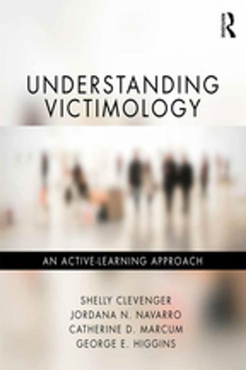 Cover of the book Understanding Victimology by Shelly Clevenger, Jordana N. Navarro, Catherine D. Marcum, George E. Higgins, Taylor and Francis