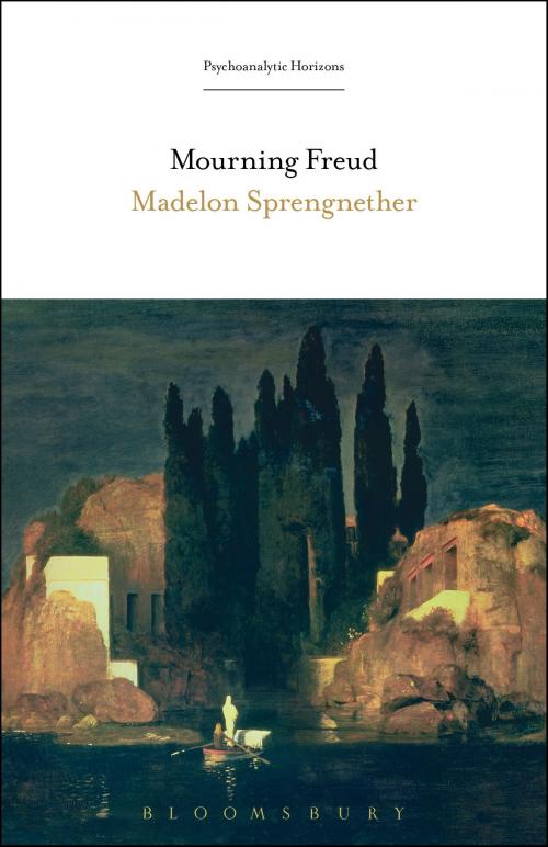 Cover of the book Mourning Freud by Professor Madelon Sprengnether, Bloomsbury Publishing