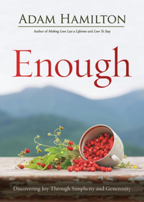Cover of the book Enough Revised Edition by Adam Hamilton, Abingdon Press