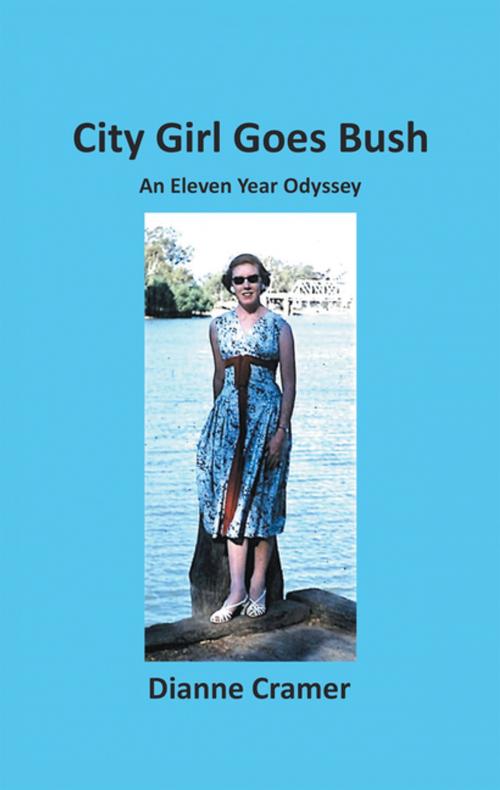 Cover of the book City Girl Goes Bush by Dianne Cramer, Balboa Press AU