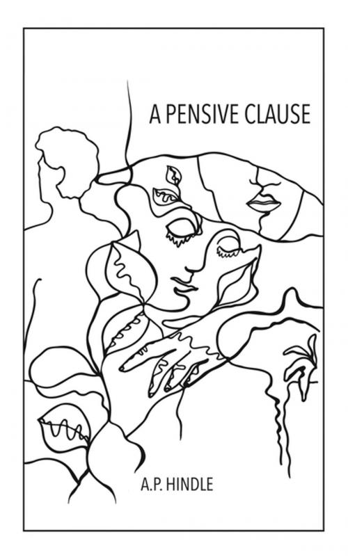 Cover of the book A Pensive Clause by A. P. Hindle, Balboa Press AU