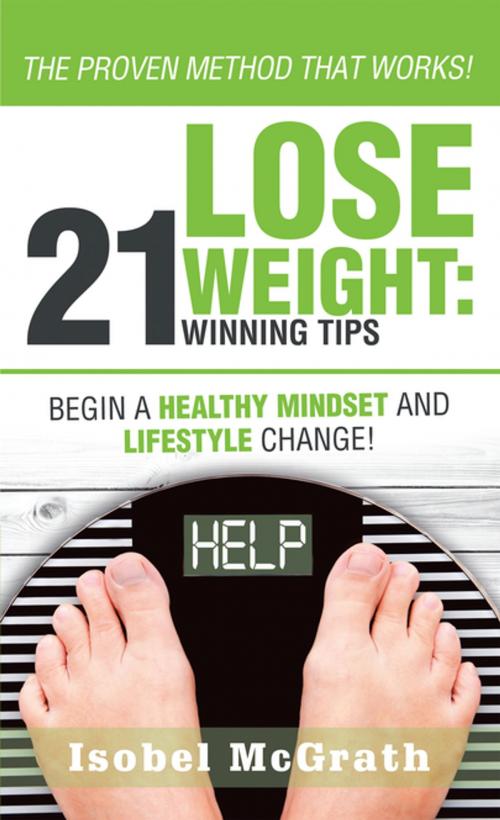 Cover of the book Lose Weight: 21 Winning Tips by Isobel McGrath, Balboa Press
