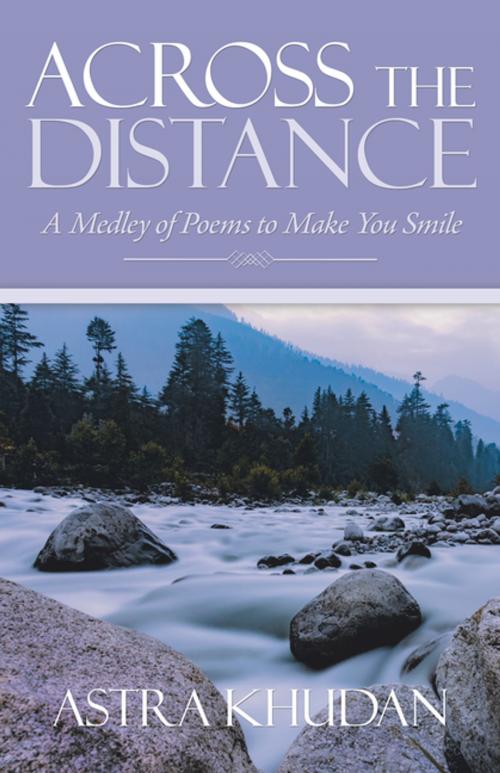 Cover of the book Across the Distance by Astra Khudan, Balboa Press