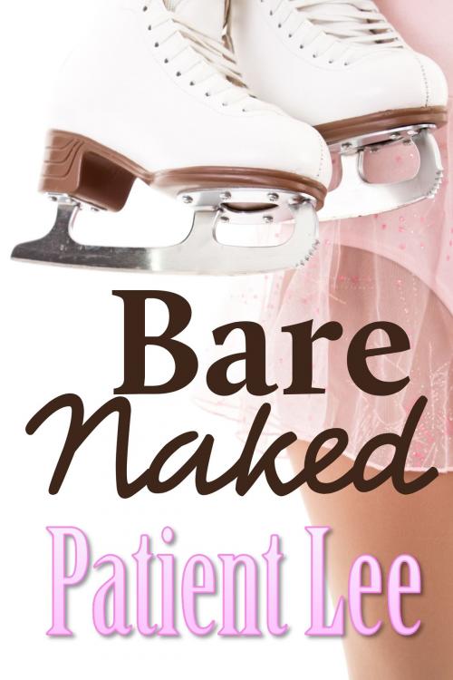 Cover of the book Bare Naked by Patient Lee, Excessica