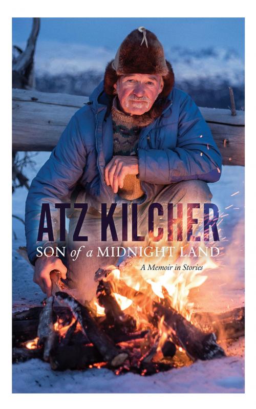Cover of the book Son of a Midnight Land by Atz Kilcher, Blackstone Publishing