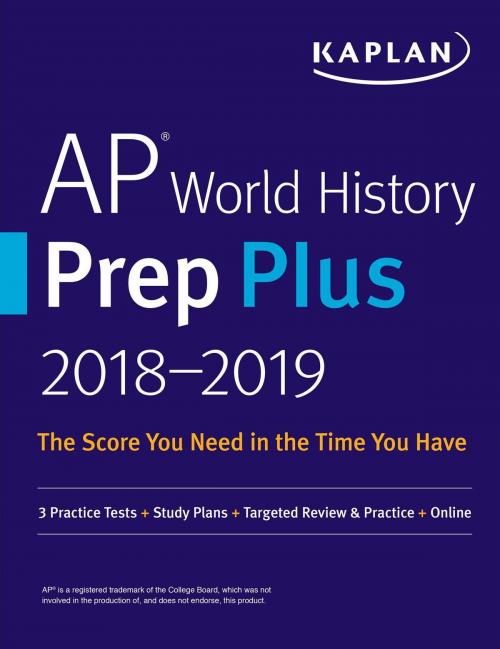 Cover of the book AP World History Prep Plus 2018-2019 by Kaplan Test Prep, Kaplan Publishing