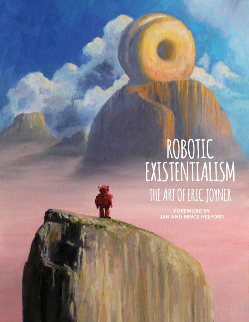 Cover of the book Robotic Existentialism: The Art of Eric Joyner by Eric Joyner, Dark Horse Comics