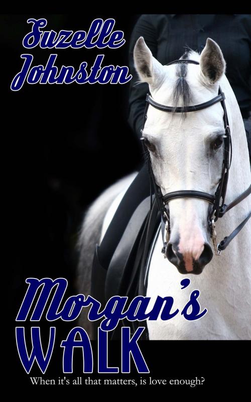 Cover of the book Morgan's Walk by Suzelle  Johnston, The Wild Rose Press, Inc.