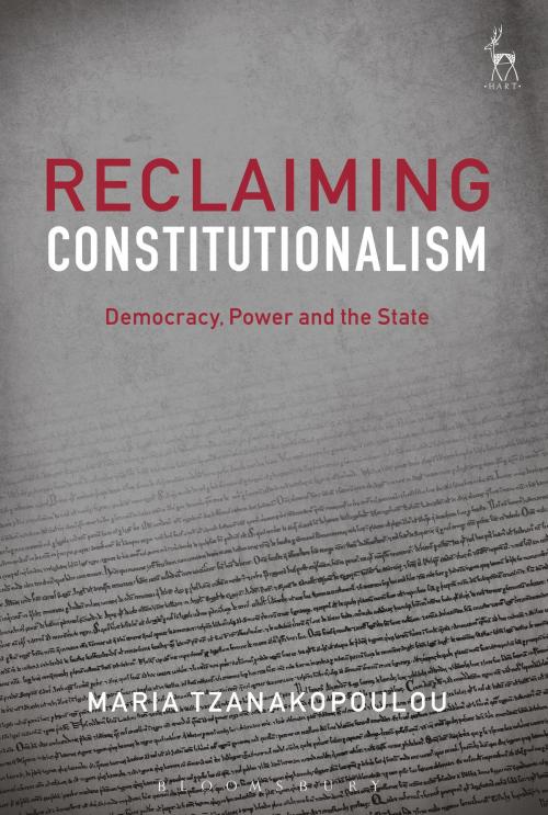 Cover of the book Reclaiming Constitutionalism by Dr Maria Tzanakopoulou, Bloomsbury Publishing