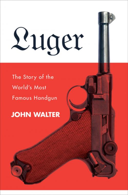 Cover of the book Luger by John Walter, Skyhorse Publishing