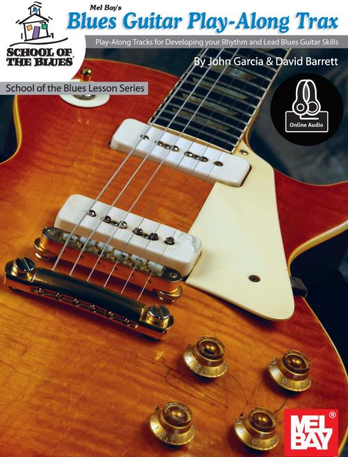 Cover of the book Blues Guitar Play-Along Trax by David Barrett, John Garcia, Mel Bay Publications, Inc.