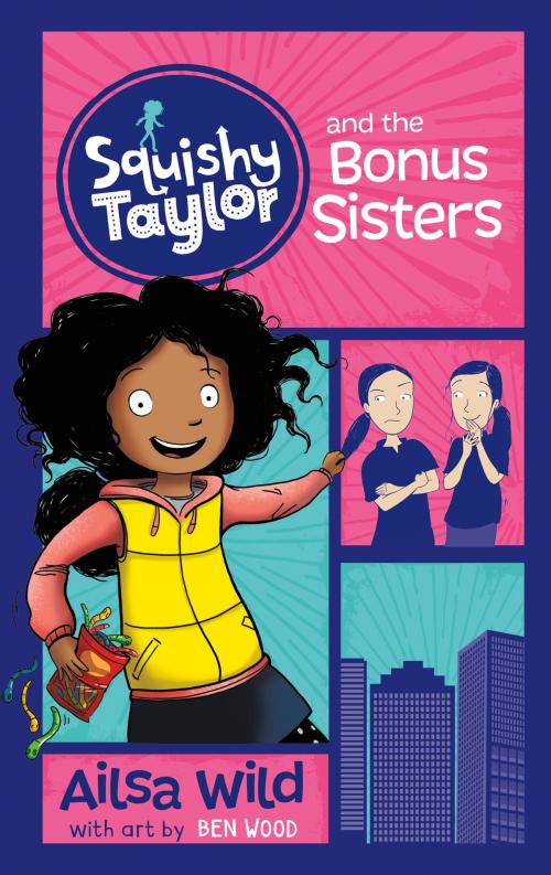 Cover of the book Squishy Taylor and the Bonus Sisters by Ailsa Wild, Capstone