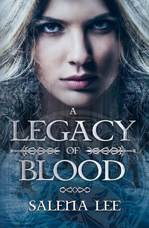 Cover of the book A Legacy of Blood by Salena Lee, Salena Lee
