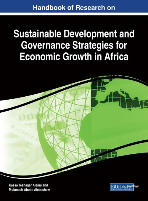 Cover of the book Handbook of Research on Sustainable Development and Governance Strategies for Economic Growth in Africa by , IGI Global