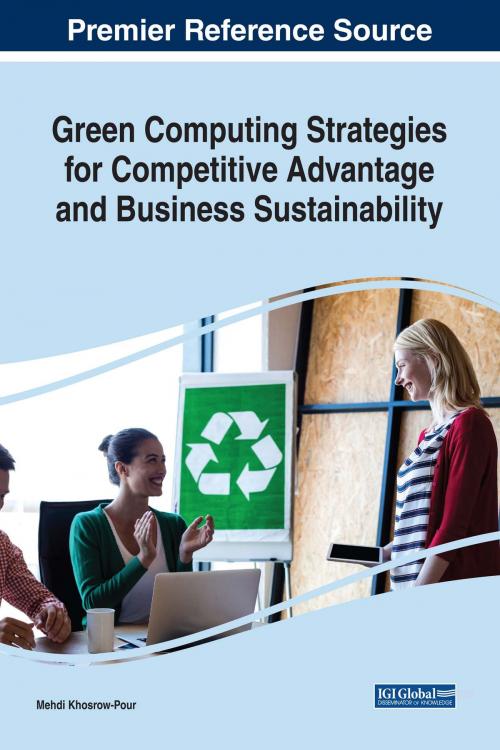 Cover of the book Green Computing Strategies for Competitive Advantage and Business Sustainability by , IGI Global