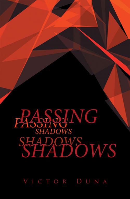 Cover of the book Passing Shadows by Victor Duna, Xlibris US