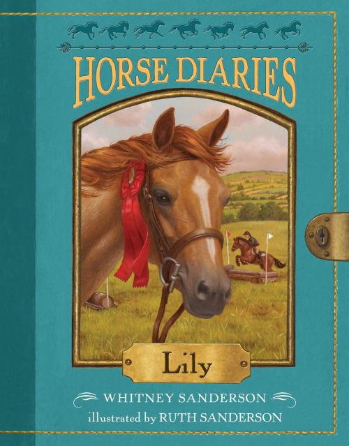 Cover of the book Horse Diaries #15: Lily by Whitney Sanderson, Random House Children's Books