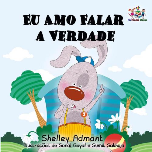 Cover of the book Eu Amo Falar a Verdade by Shelley Admont, S.A. Publishing, KidKiddos Books Ltd.