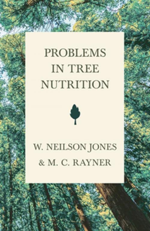 Cover of the book Problems in Tree Nutrition by M. C. Rayner, W. Neilson Jones, Read Books Ltd.
