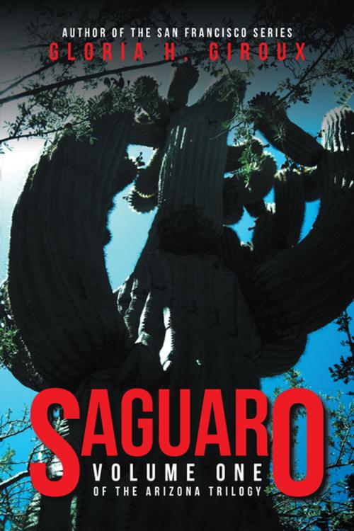Cover of the book Saguaro by Gloria H. Giroux, iUniverse