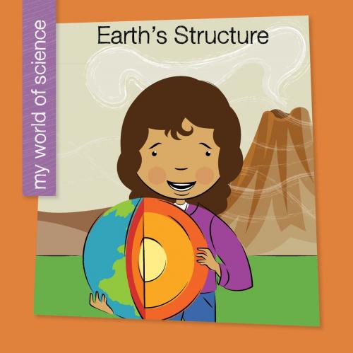 Cover of the book Earth's Structure by Samantha Bell, Cherry Lake Publishing