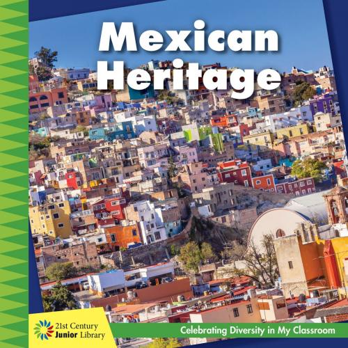 Cover of the book Mexican Heritage by Tamra Orr, Cherry Lake Publishing