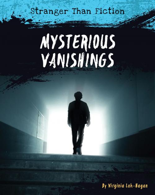 Cover of the book Mysterious Vanishings by Virginia Loh-Hagan, 45th Parallel Press