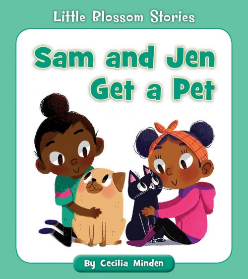 Cover of the book Sam and Jen Get a Pet by Cecilia Minden, Cherry Blossom Press