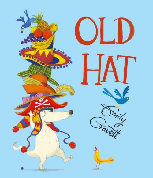 Cover of the book Old Hat by Emily Gravett, Simon & Schuster Books for Young Readers
