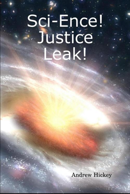 Cover of the book Sci-Ence! Justice Leak! by Andrew Hickey, Andrew Hickey