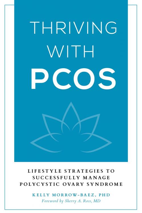 Cover of the book Thriving with PCOS by Kelly Morrow-Baez, Rowman & Littlefield Publishers