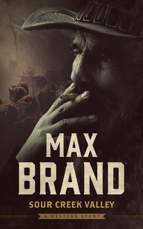 Cover of the book Sour Creek Valley by Max Brand, Blackstone Publishing