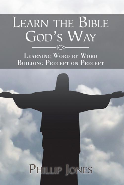 Cover of the book Learn the Bible God’S Way by Phillip Jones, Xlibris US
