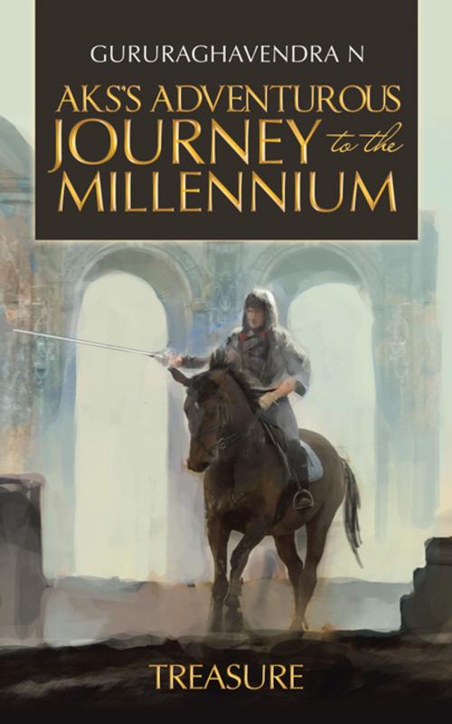 Cover of the book Aks’S Adventurous Journey to the Millennium by Gururaghavendra N, Partridge Publishing India