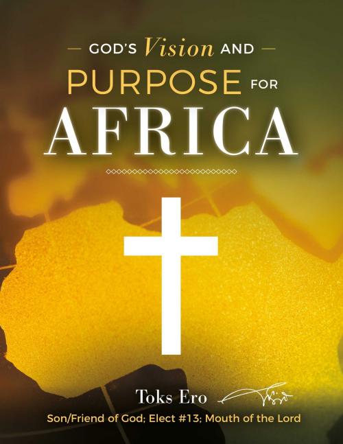 Cover of the book God's Vision and Purpose for Africa by Toks Ero, BookBaby