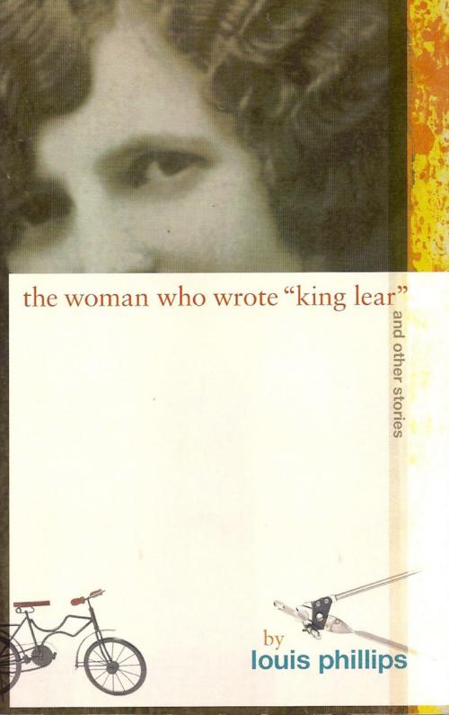 Cover of the book The Woman Who Wrote "King Lear," and Other Stories by Louis Phillips, PBS Publications