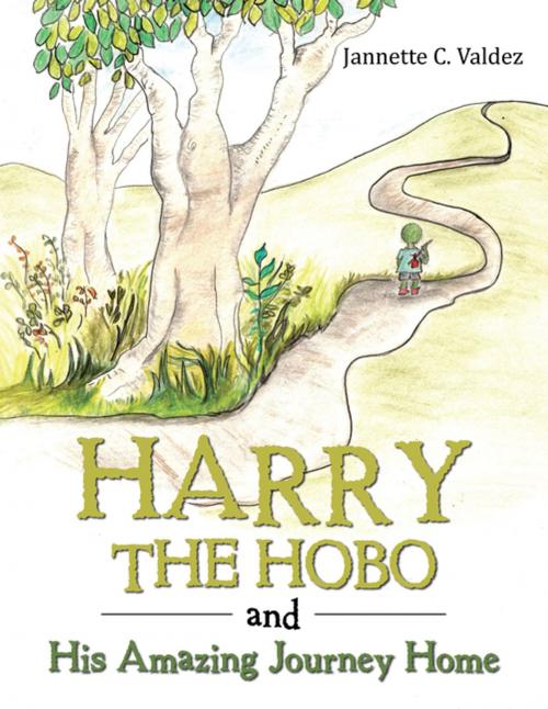 Cover of the book Harry the Hobo and His Amazing Journey Home by Jannette C. Valdez, AuthorHouse