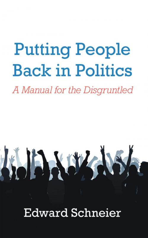 Cover of the book Putting People Back in Politics by Edward Schneier, AuthorHouse