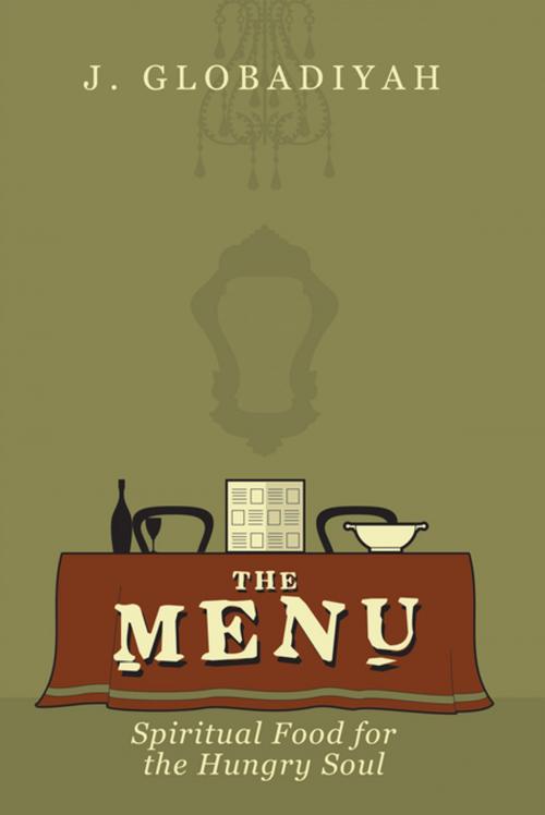 Cover of the book The Menu by J. Globadiyah, AuthorHouse