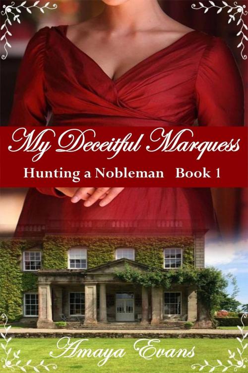 Cover of the book My Deceitful Marquess by Amaya Evans, Amaya Evans