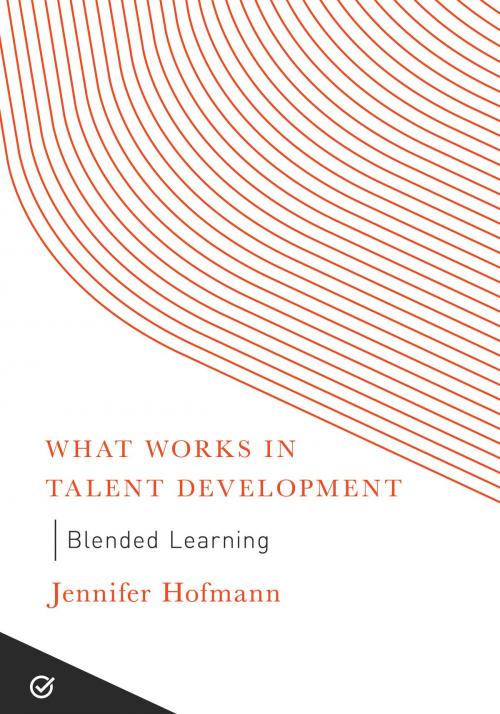 Cover of the book Blended Learning by Jennifer Hofmann, Association for Talent Development