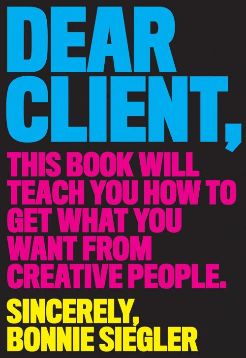 Cover of the book Dear Client by Bonnie Siegler, Artisan