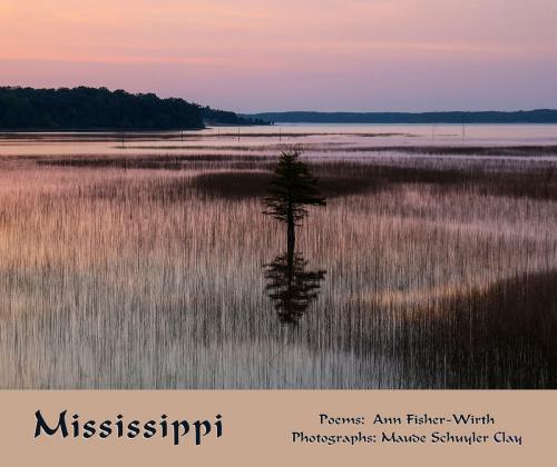 Cover of the book Mississippi by Maude Schuyler Clay, Ann Fisher-Wirth, Wings Press